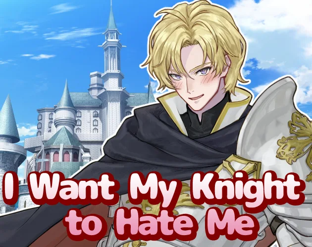 I Want My Knight to Hate Me game artwork